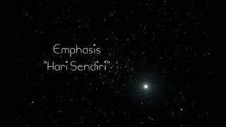 Emphasis  -  Hari Sendiri