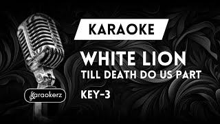 White Lion - Till Death Do Us Part Lower Karaoke Key -3