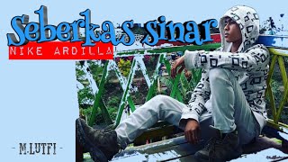 SEBERKAS SINAR - NIKE ARDILLA [Cover M.LUTFI]
