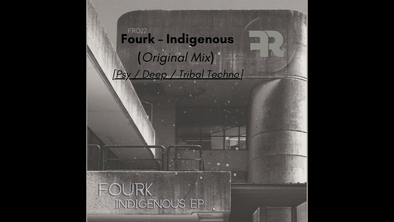 Fourk - Indigenous  (Original Mix)  [Psy / Deep / Tribal Techno]
