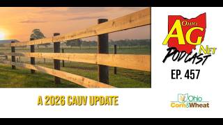 Ohio Ag Net Podcast – Ep. 457 – A 2026 Current Agricultural Use Value Update