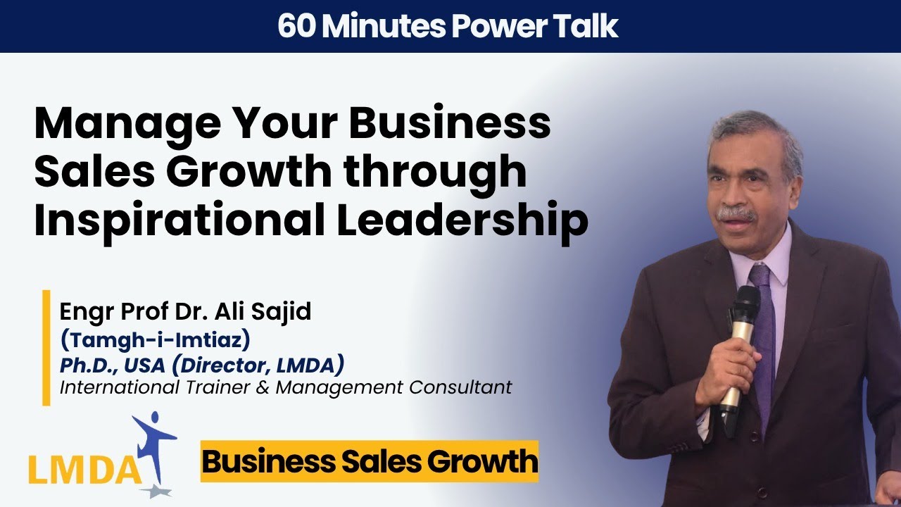 Manage Your Business Sales Growth through Inspirational Leadership | Dr Ali Sajid | LMDA Trainings