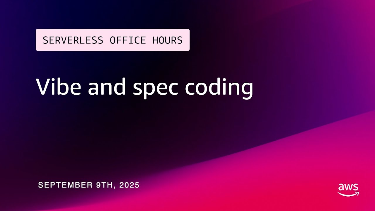 Vibe and spec coding | Serverless Office Hours