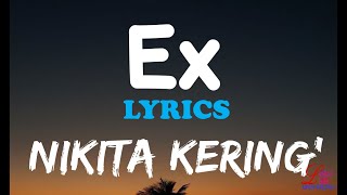 Nikita Kering' - Ex (Lyrics)