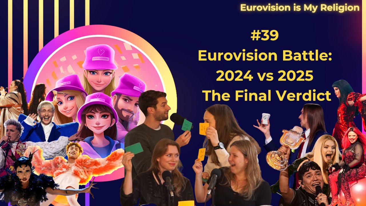 #39 Eurovision Battle: 2024 vs 2025 - The Final Verdict