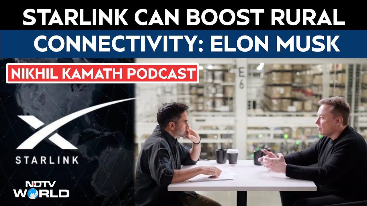 Nikhil Kamath Musk Podcast | Starlink Ready For India, Will Help In Rural Connectivity: Elon Musk