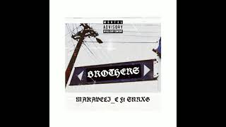 6rothers  Makaveli C Ft Snrxg