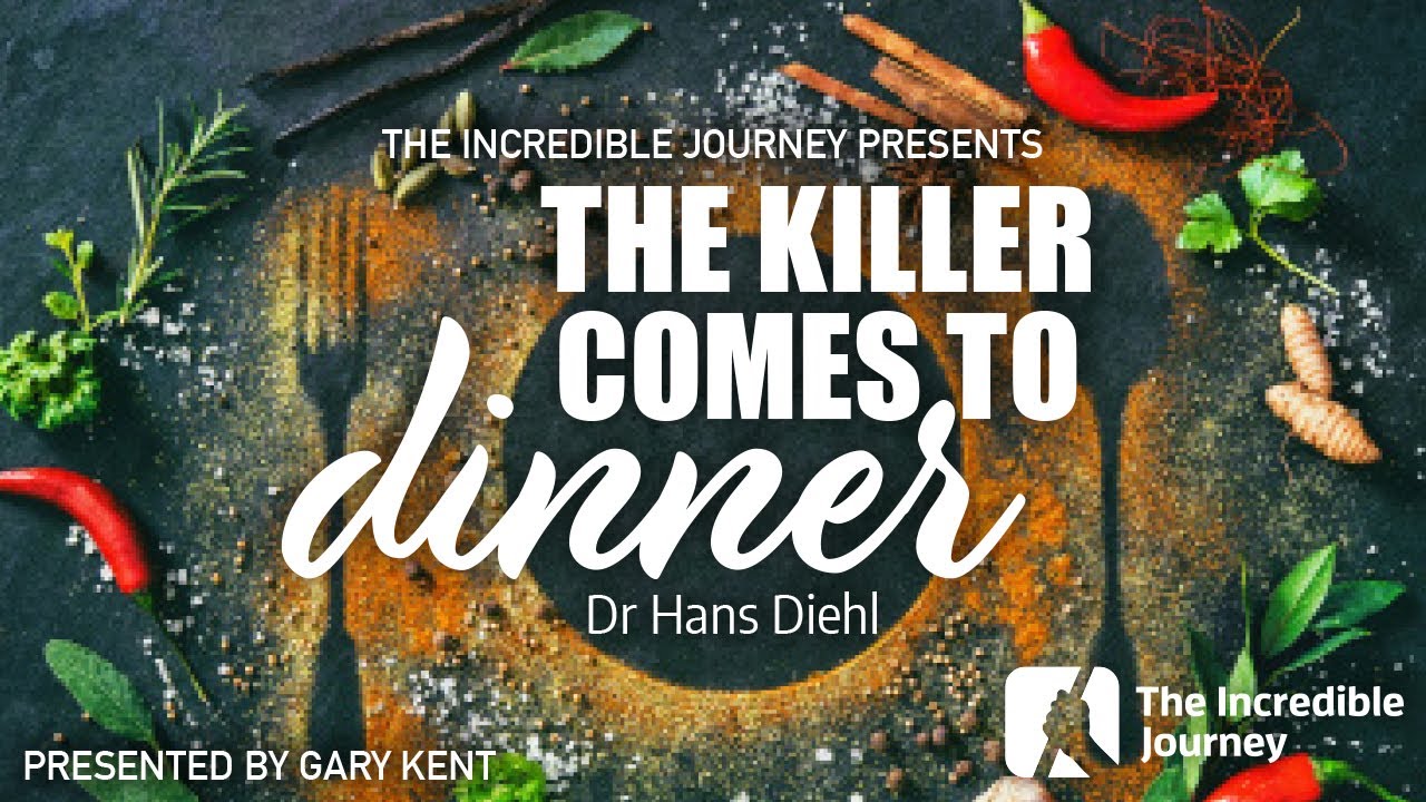 The Killer Comes To Dinner with Dr Hans Diehl - YouTube