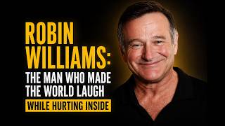 Robin Williams: The Man Who Made the World Laugh While Hurting Inside