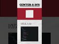 centering a div #coding #codingtips #codingtricks #codingtutorial #codingtutorials
