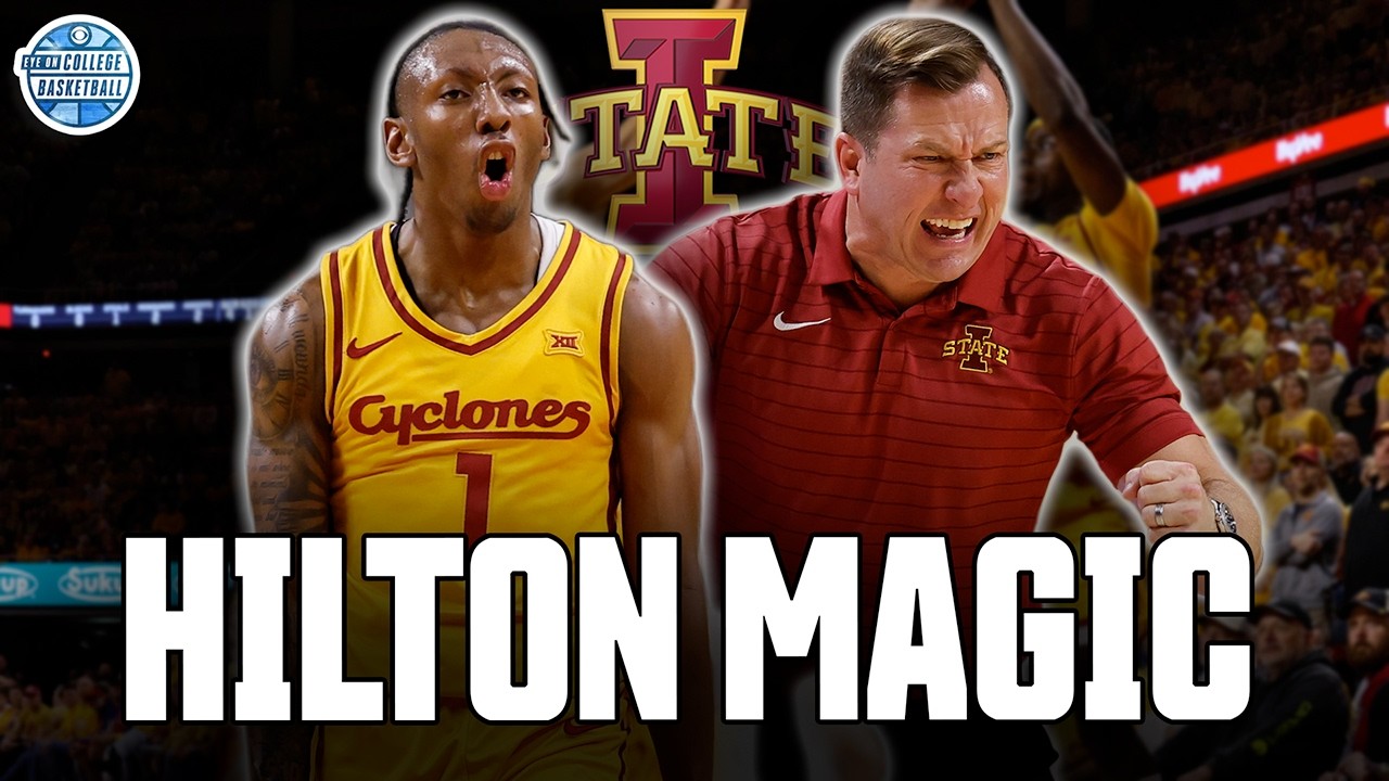 No. 6 Iowa State rides Hilton Magic & 10-point comeback to win over No. 2 Houston
