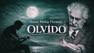 Olvido - Ahmet Muhip Dıranas