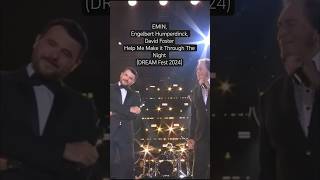 Emin Engelbert Humperdinck David Foster  Help Me Make It Through The Night dream Fest 2024