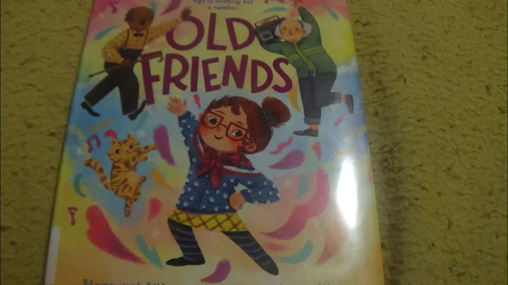 Old Friends /  Kids Book    Read Aloud