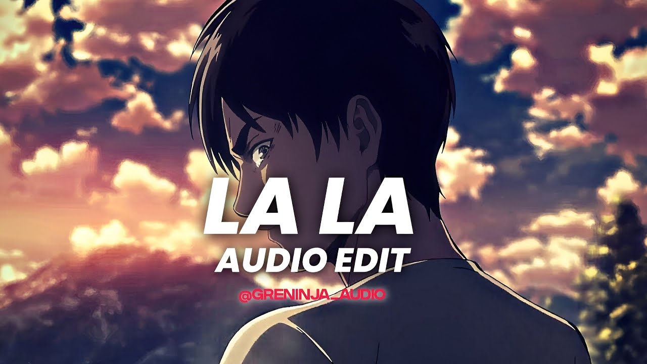 La La La [Audio Edit] YouTube