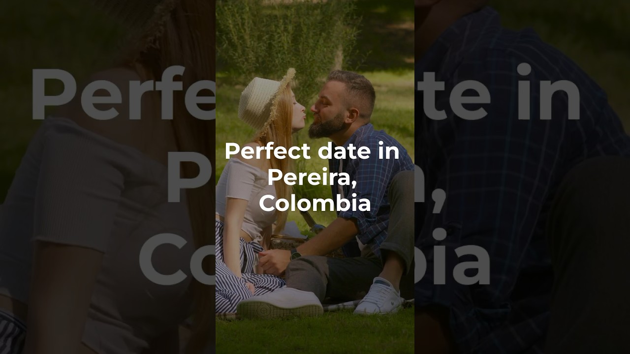 4 Date Ideas to steal hearts in Pereira 🇨🇴💕