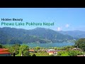 World Most Beautiful Lake। Phewa Lake, Pokhara, NEPAL