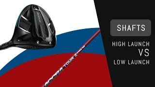High Launch VS Low Launch Shafts