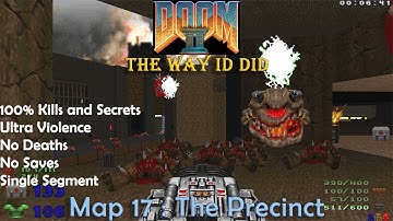 Doom 2 The Way ID Did Map 17 : The Precinct ( Ultra Violence 100% )