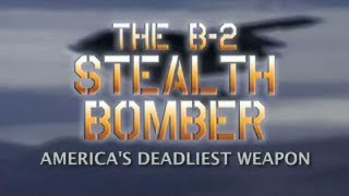 B-2 Stealth Bomber DVD Trailer: America's Deadliest Weapon