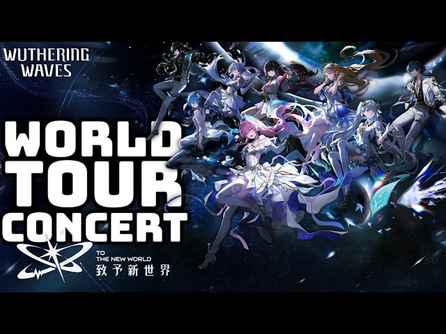 鳴潮] Wuthering Waves 2026 World Tour Concert 「To the New World