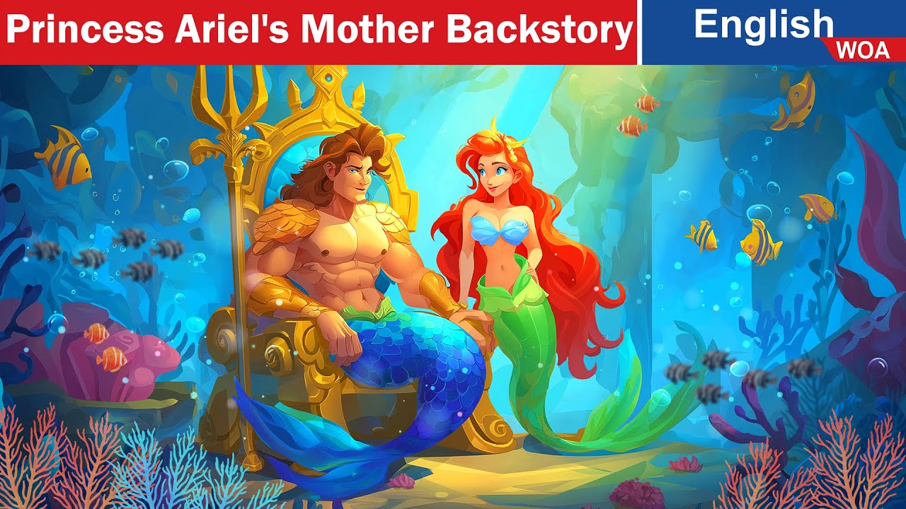 Princess Ariel's Mother Backstory | Classic Stories for Tween | 