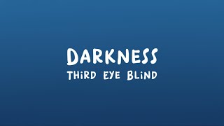 Third Eye Blind - Darkness (Lyrics)