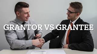 Grantor vs Grantee- What Is The Difference?