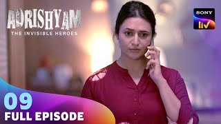 क्या Agency Unfold कर पाएगी Nola का Plan | Adrishyam - The Invisible Heroes | Ep 9 | Full Episode