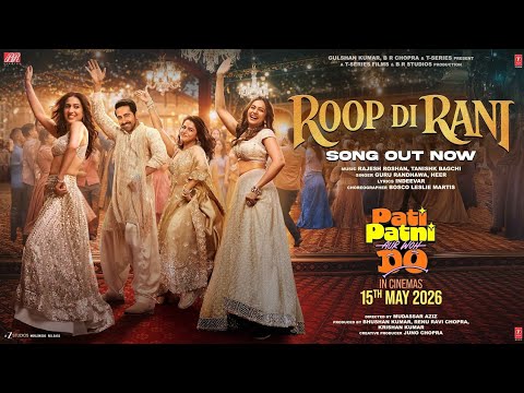 ROOP DI RANI (Song) | PATI PATNI AUR WOH DO | Ayushmann,Wamiqa,Sara,Rakul,Guru R,Tanishk,Heer,Rajesh