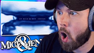 Of Mice &amp; Men - Indigo REACTION | WAY DIFFERENT THEN I EXPECTED