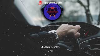 Aleks & Raf - 4:20