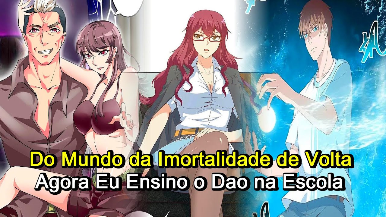 Do Mundo da Imortalidade de Volta, Agora Eu Ensino o Dao na Escola | Resumo Manhwa