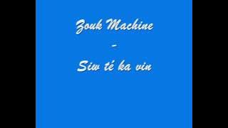 Zouk Machine Siw te ka vin