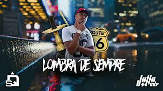 Julio CDR - Lombra De Sempre ( Oficial Music)