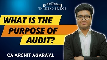 What is the Purpose Of Audit? | CA Archit Agarwal