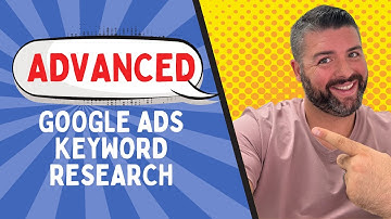 Step-By-Step Advanced Keyword Research For Google Ads