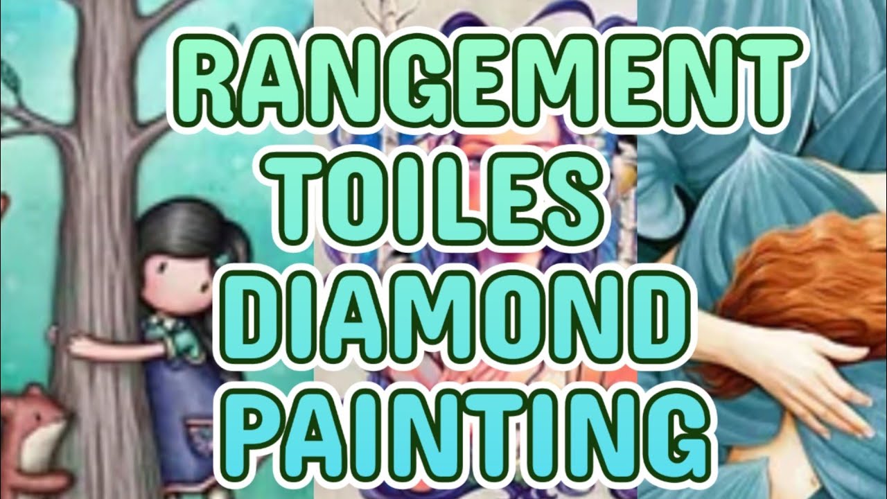 🥰 RANGEMENT TOILES DIAMOND PAINTING 🥰