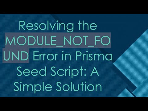 Resolving the MODULE_NOT_FOUND Error in Prisma Seed Script: A Simple Solution