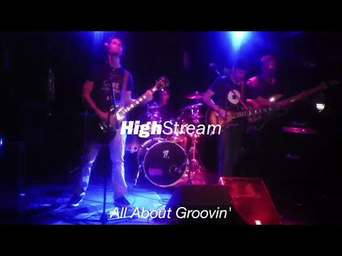 HighStream - All About Groovin' (Live)