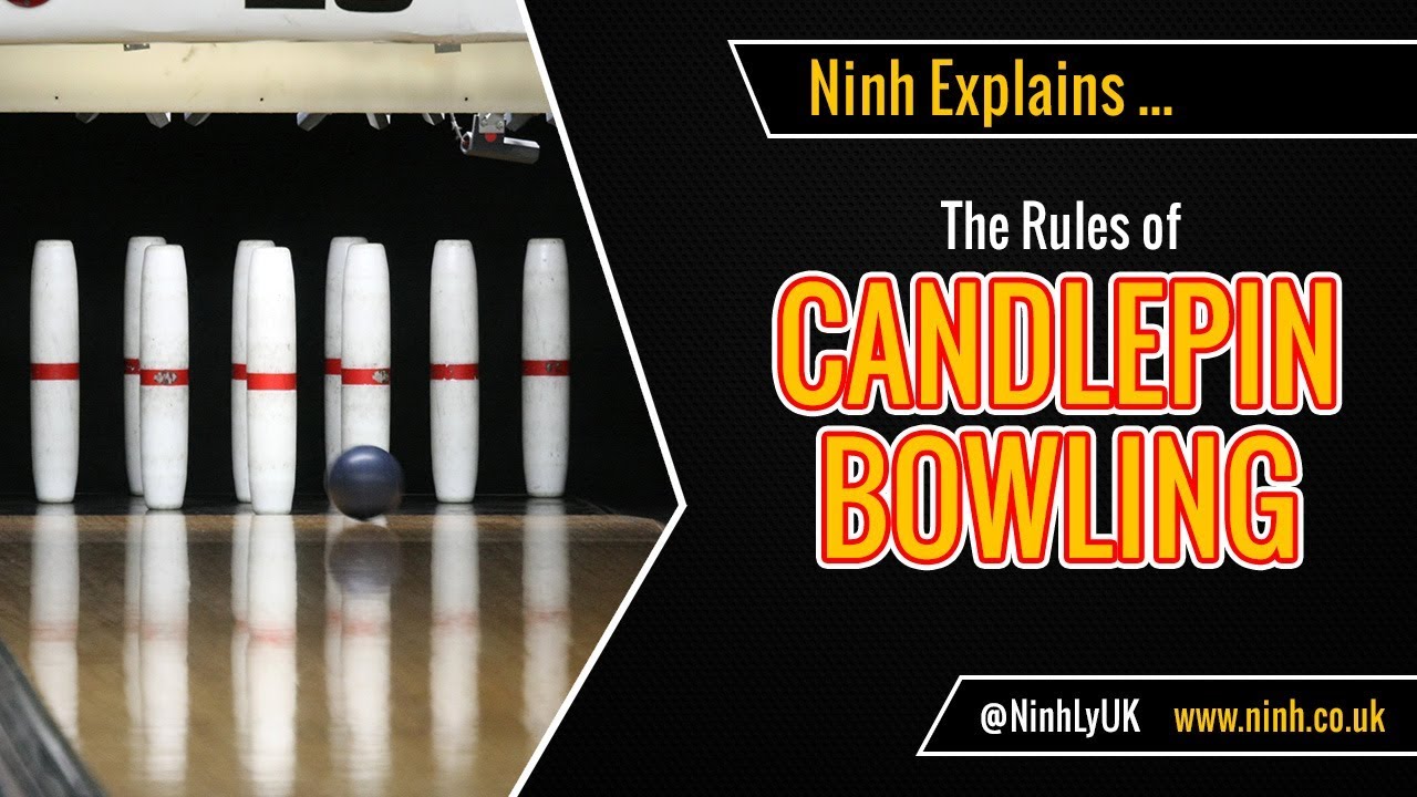 The Rules of Candlepin Bowling - EXPLAINED!