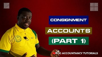 CONSIGNMENT ACCOUNTS (PART 1)