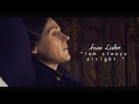 Anne Lister | "I am always alright"