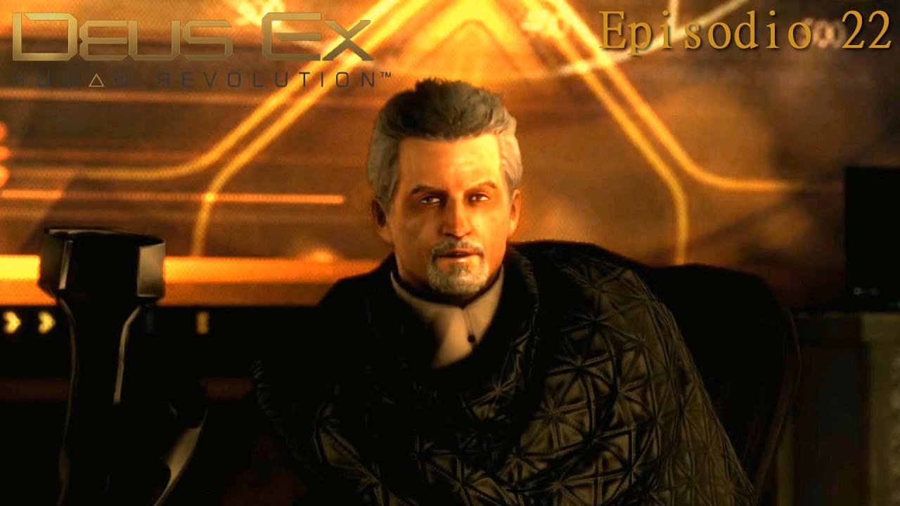 Deus Ex: Human Revolution - Episodio 22: Un encuentro con Hugh Darrow