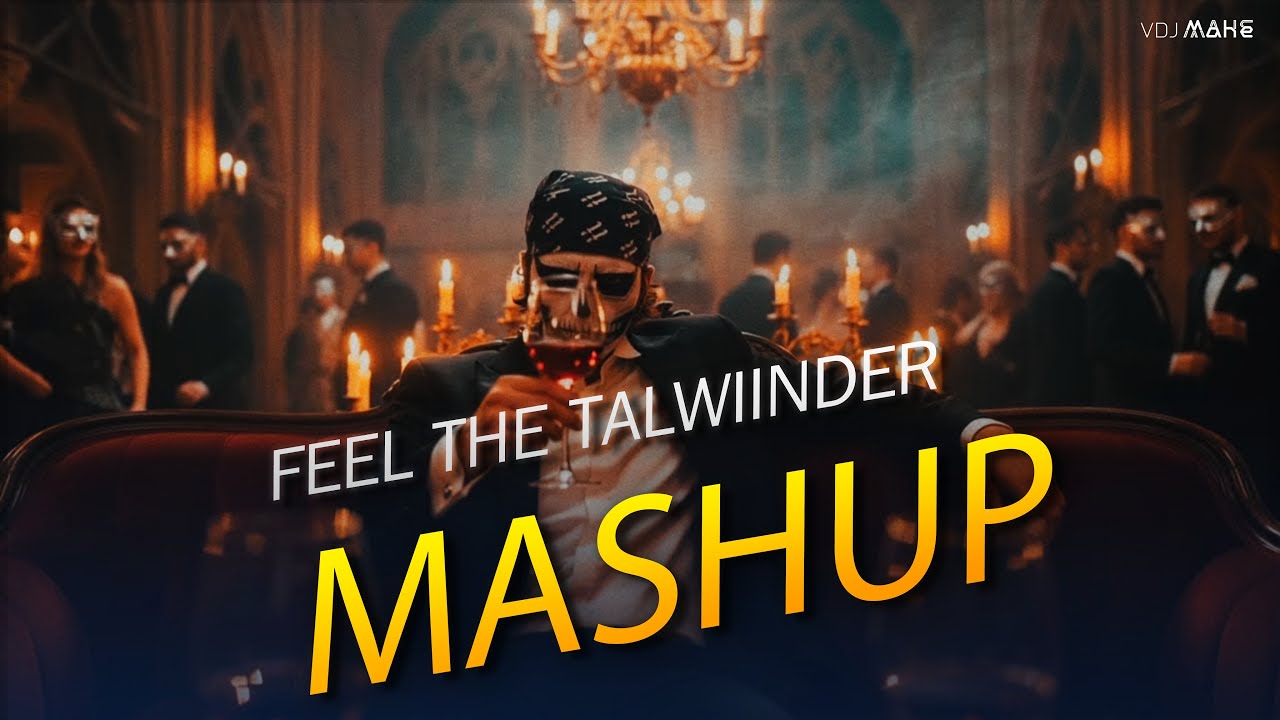 Feel The Talwiinder | Talwiinder Song Video Jukebox | DJ SR | Love Mashup | VDJ Mahe HD