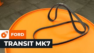 Videoanvisninger for FORD TRANSIT MK-7 Box vedligeholdelse - foretag dine egne eftersyn
