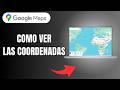 Como Ver Las Coordenadas En Google Maps