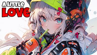 Nightcore - A Little Love (Lyrics)