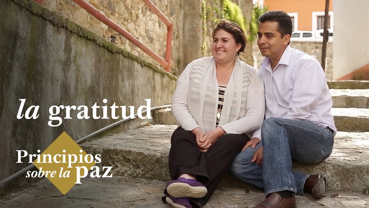 Cómo Claudia y Nefi encontraron paz por medio de la gratitud