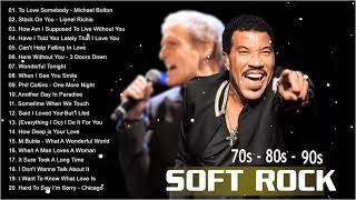 Lionel Richie , Bee Gees, Air Supply, Chicago, Lobo, Rod Stewart - Best Soft Rock Songs Ever